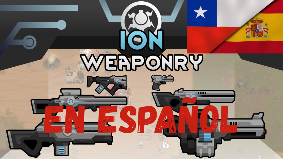 Ion Weaponry (Continued) En Español