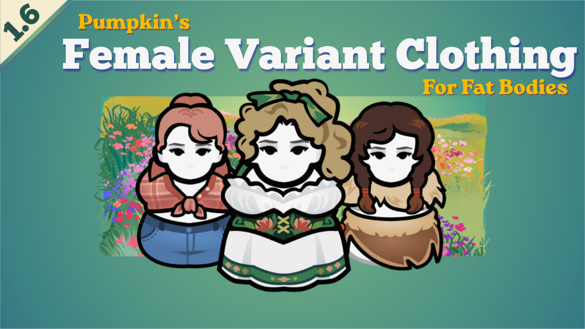 Female Variant Clothing: For Fat Bodies