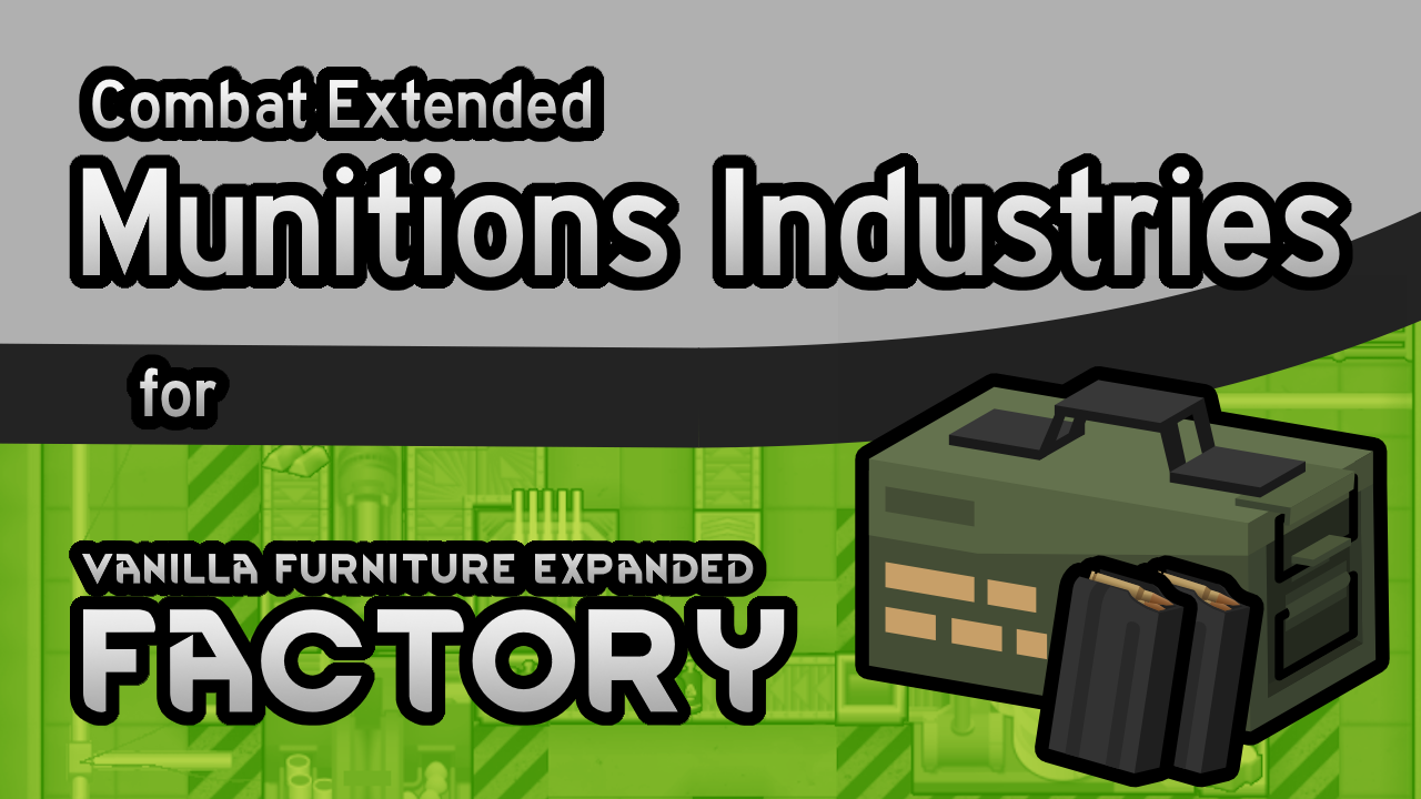 Munitions Industries for VFE - Factory