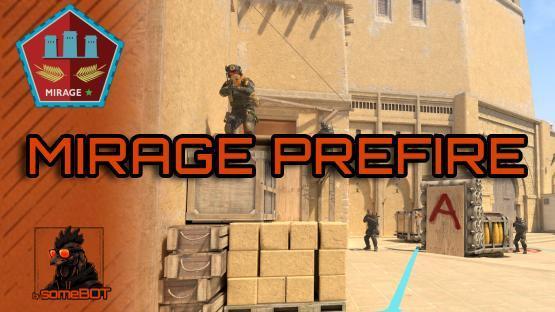 Mirage prefire by someBOT