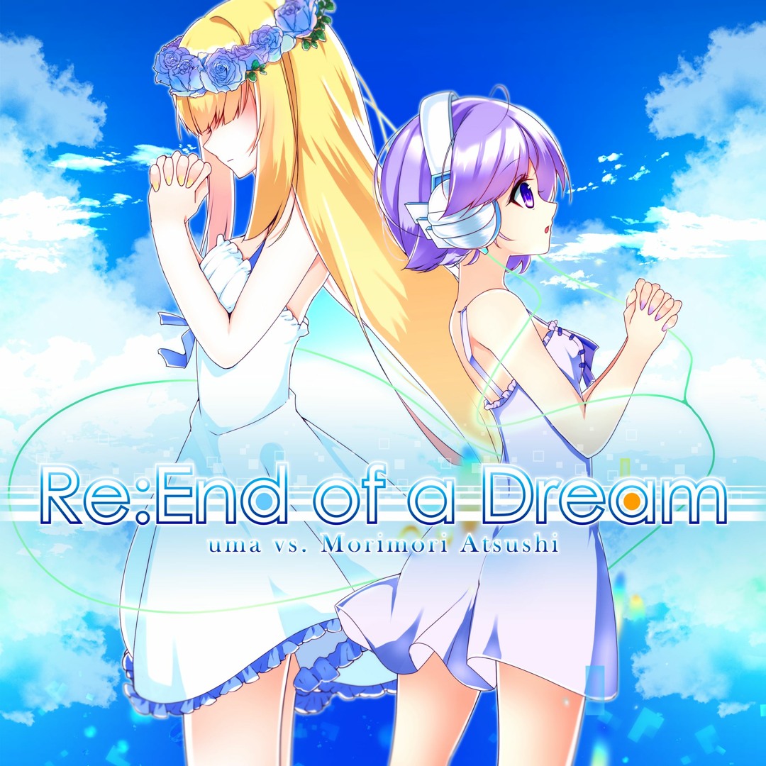 Re：End of a Dream