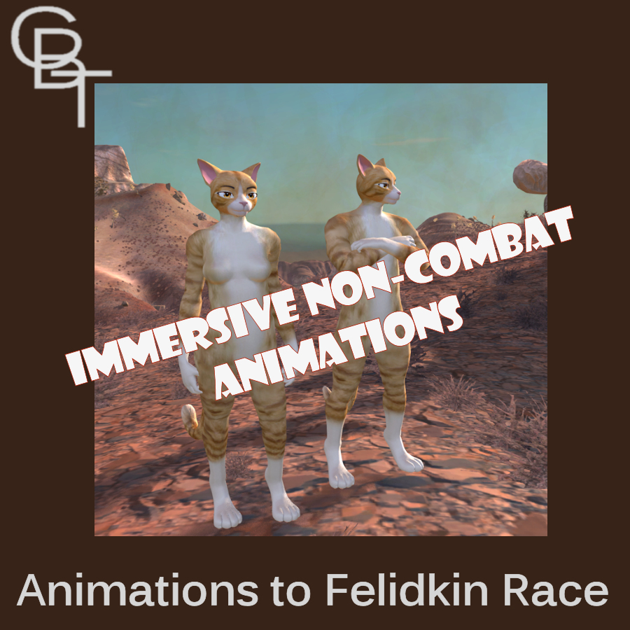 Immersive Non-Combat Animations to Felidkin Patch