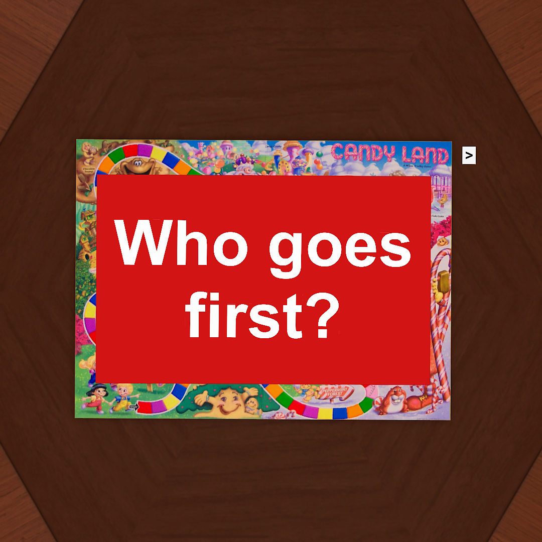 "Who Goes First?" Candyland [Scripted]
