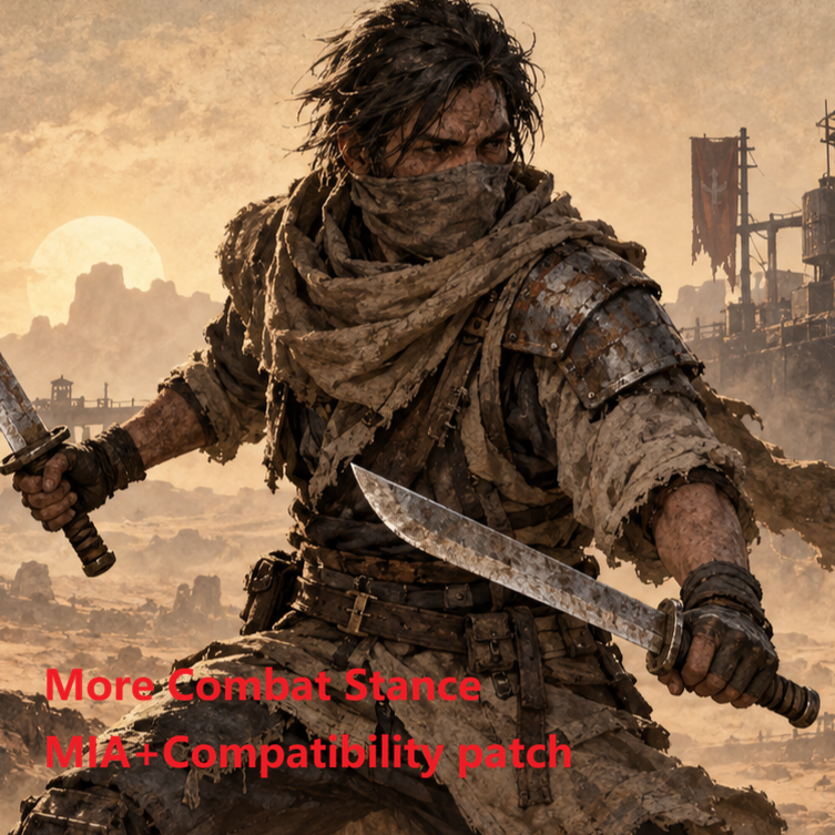 More Combat Stance MIA+/双刃行者兼容补丁