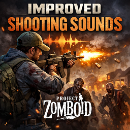 Improved Shooting Sounds – Project Zomboid Mod