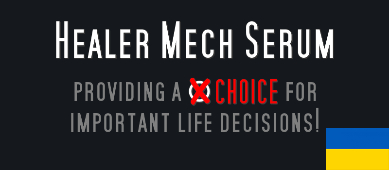 Healer Mech Serum Choice UA