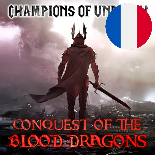 Français - Champions Of Undeath: Conquest Of The Blood Dragons - Updated for TOT par Slavyk