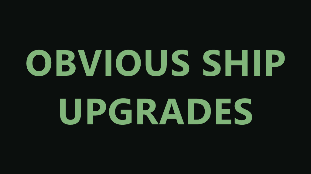 Obvious Ship Upgrades