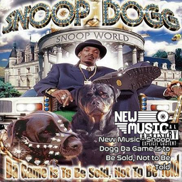 New Music - Snoop Dogg Da Game Is to Be Sold, Not to Be Told