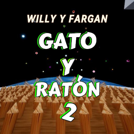 Willy y Fargan GATO O RATON 2