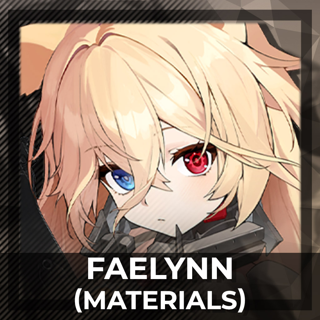 Faelynn [Girls' Frontline 2] : Materials
