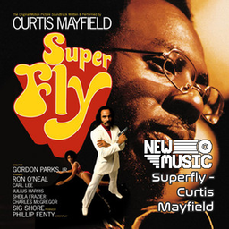 New Music - Superfly - Curtis Mayfield (1972)