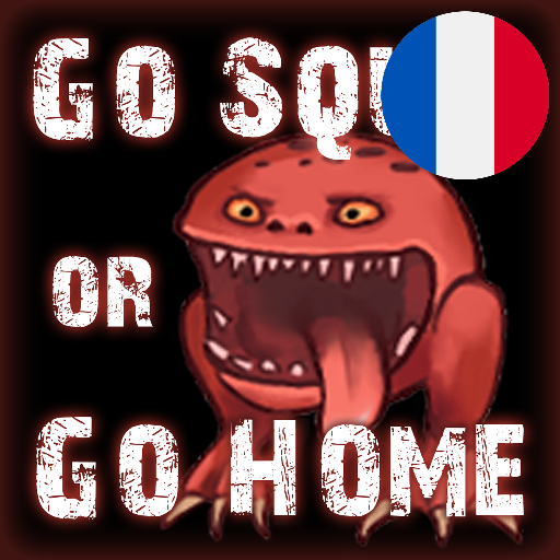 Français - Go Squig or Go Home! par Slavyk