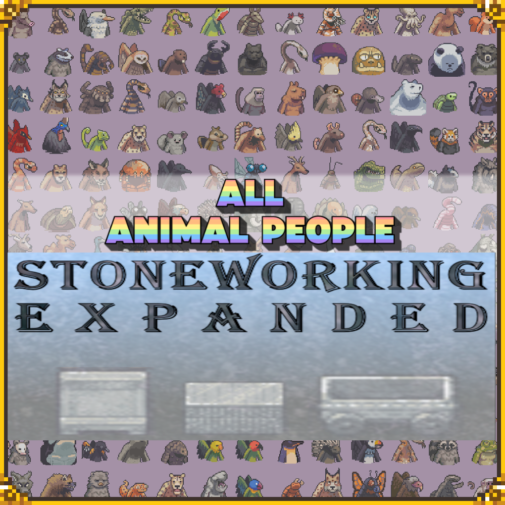 Stoneworking Expanded for All Animal People Playable preview
