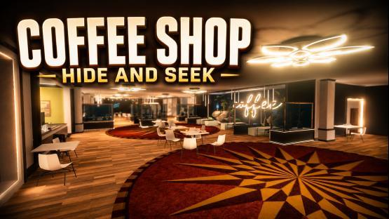 COFFEE SHOP [HIDE AND SEEK]