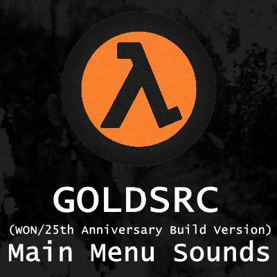 GOLDSRC Main Menu Sounds (WON/25th Anniversary Build Version)