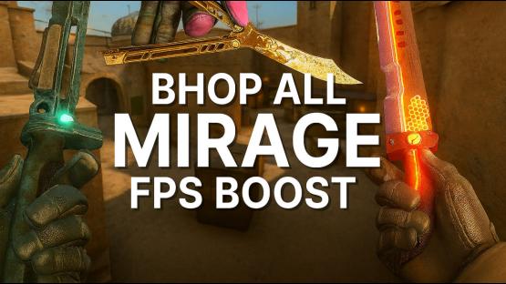 Mirage: FPS Boost and Everyone Has Bhop

 – Counter-Strike 2 Mod