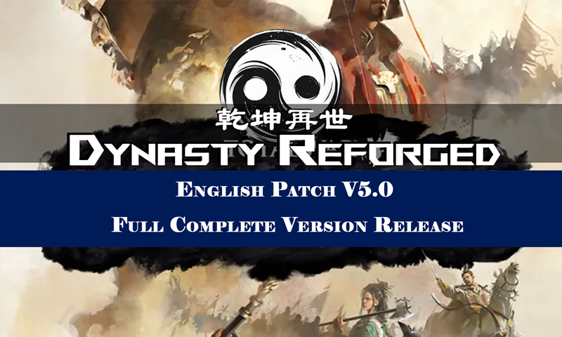 Dynasty Reforged English Patch V5.0.2 — Full Complete Version Release preview