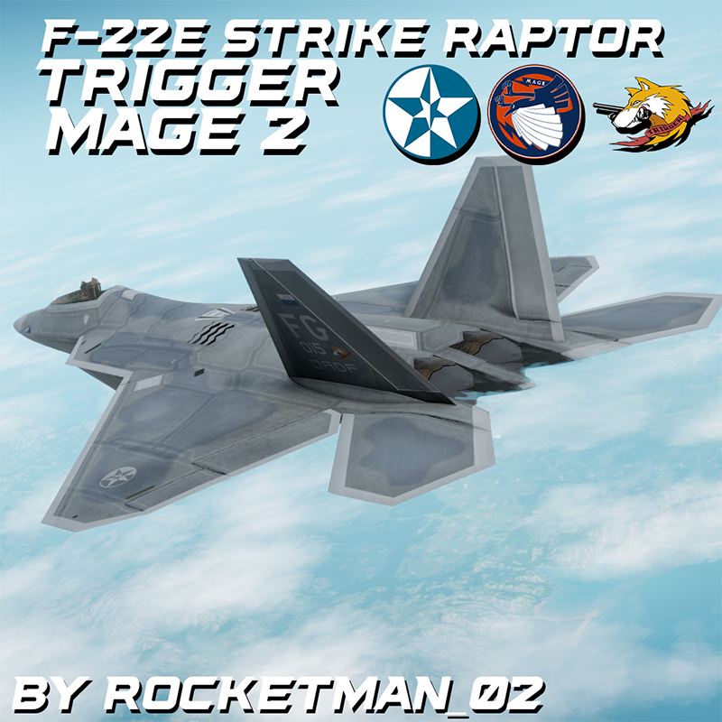 F-22E Strike Raptor | Trigger - Mage 2