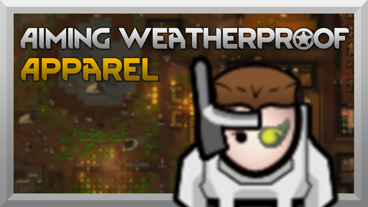 Aiming Weatherproof: Apparel