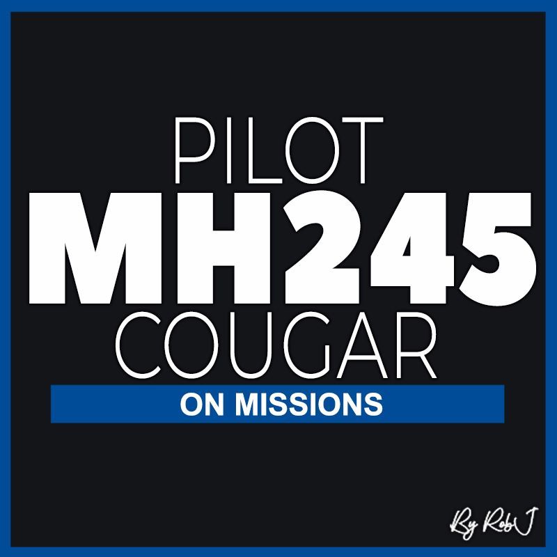 Pilot MH-245 Cougar On Missions
