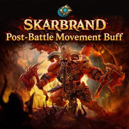 Skarbrand Post-Battle Movement Buff
