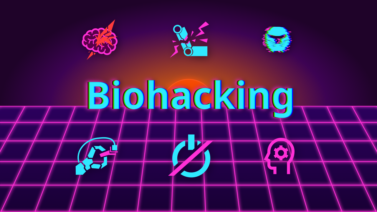 Biohacking