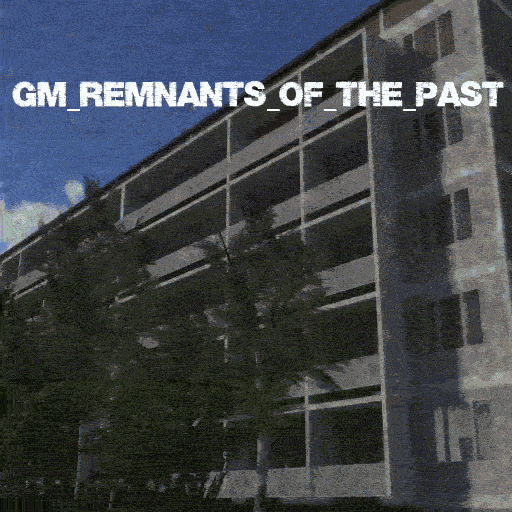 gm_Remnants of the past