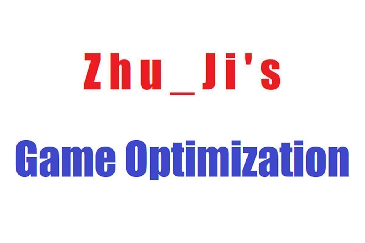 Zhu_Ji's Game Optimization(游戏优化)