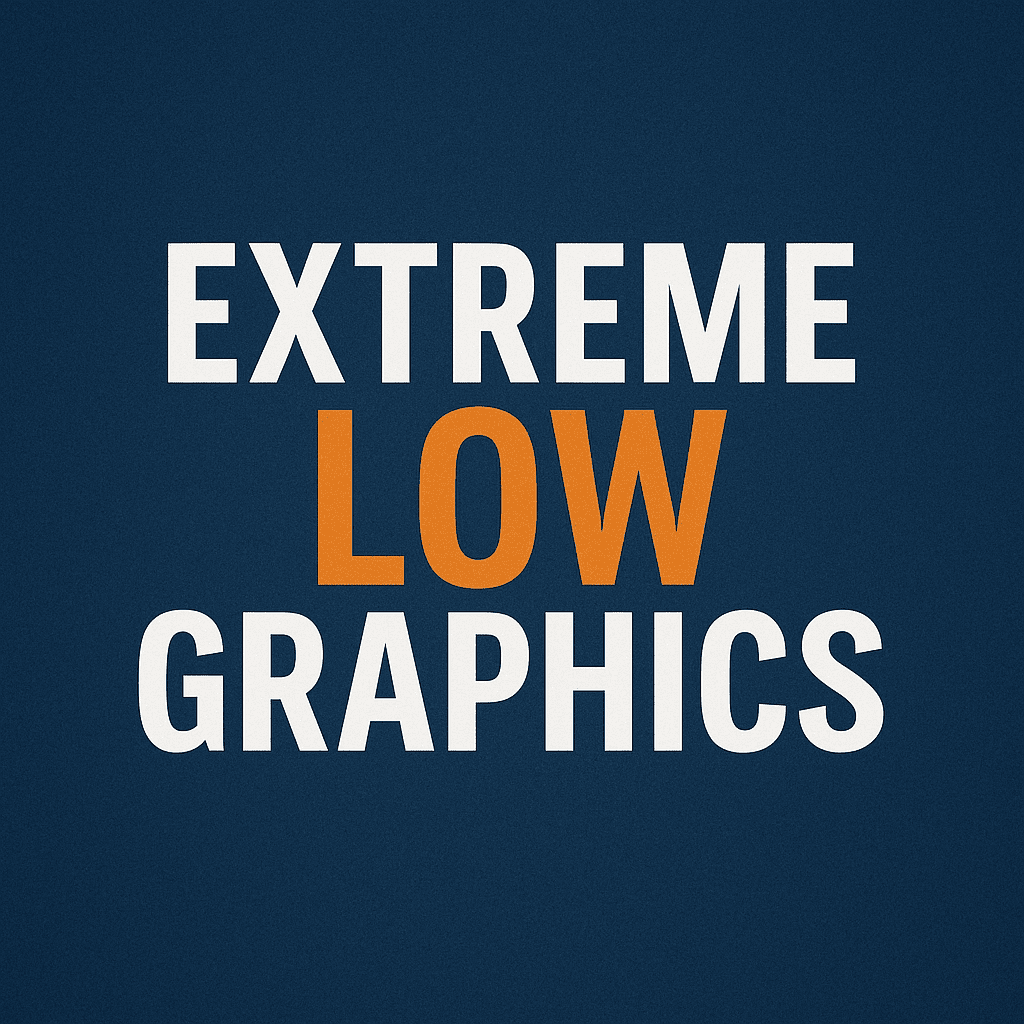 Extreme Low Graphics | 極低畫質模組