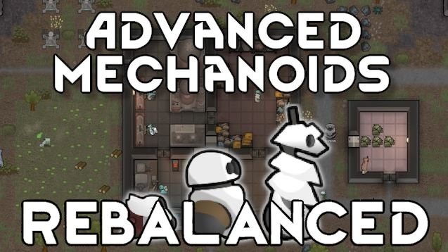 Rebalanced Advanced Mechanoids