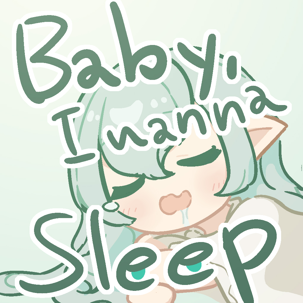 Baby,I wanna sleep