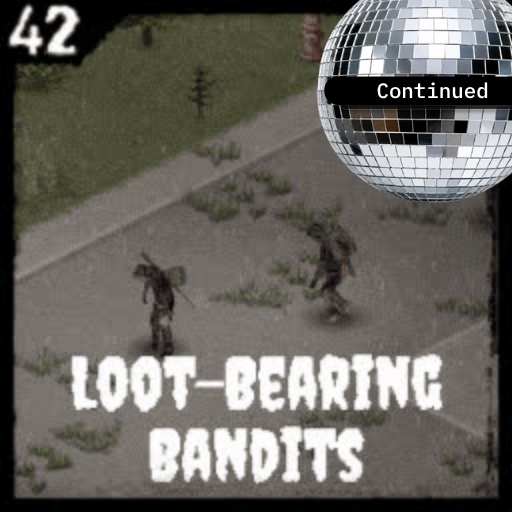 Loot-Bearing Bandits (Continued) 42.19+ – Project Zomboid Mod