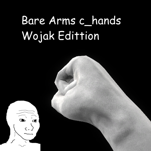 Bare Arms C_hands Wojak Edition preview
