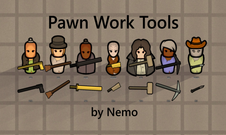Pawn Work Tools