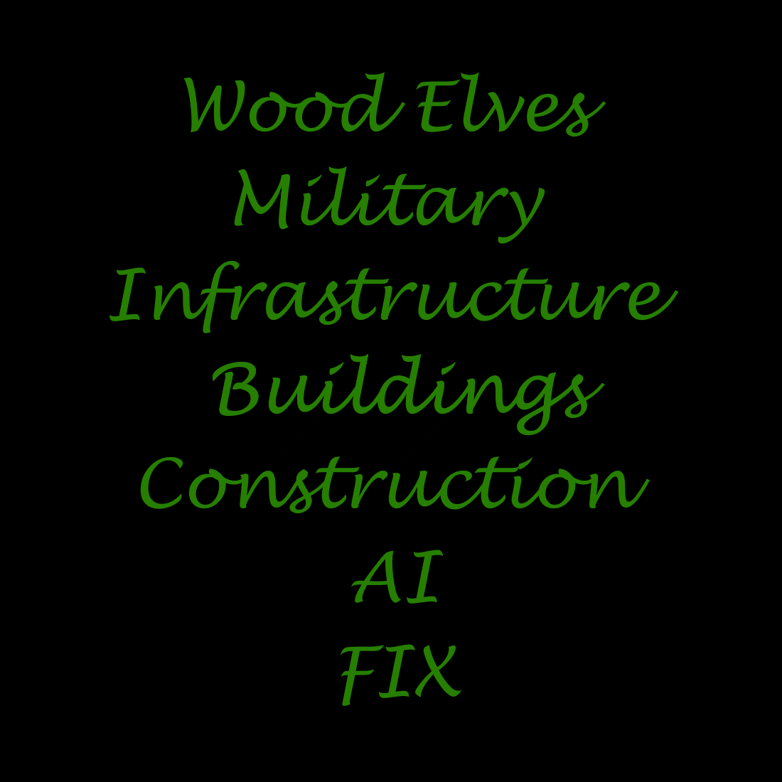Wood Elves Military & Infrastructure Buildings Construction AI FIX