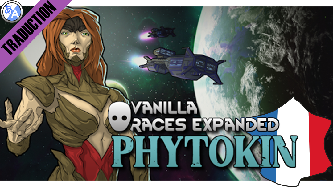 Vanilla Races Expanded - Phytokin [Fr]