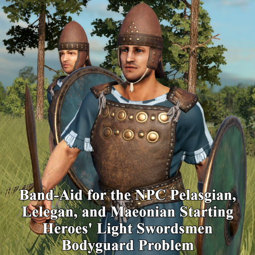 Band-Aid for the NPC Pelasgian, Lelegan, and Maeonian Starting Heroes' Light Swordsmen Bodyguard Problem