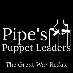 Pipe's Puppet Leaders - The Great War Redux