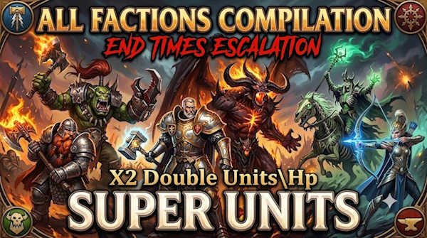 X2 Super Units - All Factions Compilation - End Times Escalation