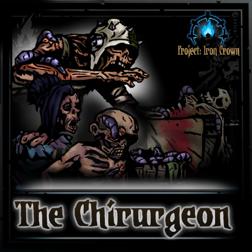 Project Iron Crown: The Chirurgeon and The Gaunts