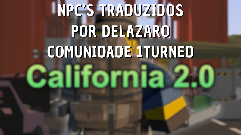 California 2 Tradução PT-BR (DESCONTINUADO) – Unturned Mod