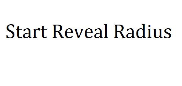 Start Reveal Radius