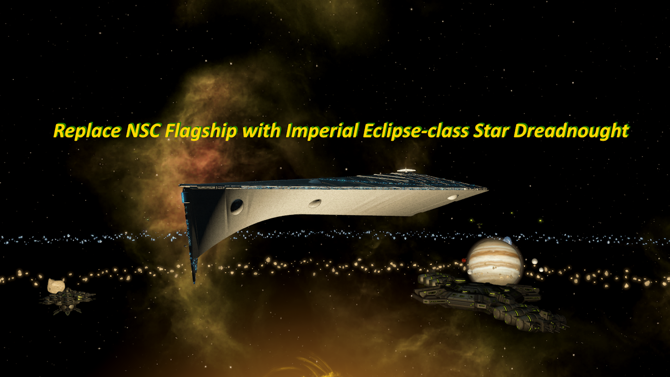 Model Change - NSC Flagship (Imperial Eclipse Star Dreadnought) preview