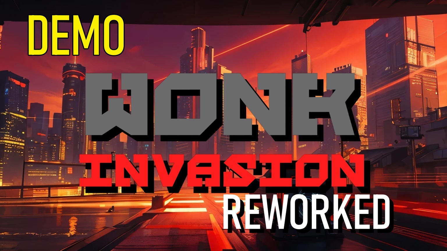 WONK INVASION REWORKED - OVERBOT HEAD BOSS FIGHT (DEMO)