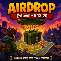 Airdrop B42.20.2 - Estavel – Project Zomboid Mod