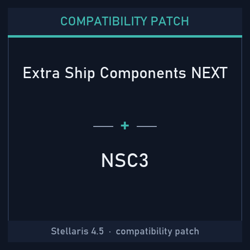Compatibility Patch: Extra Ship Components NEXT + NSC3