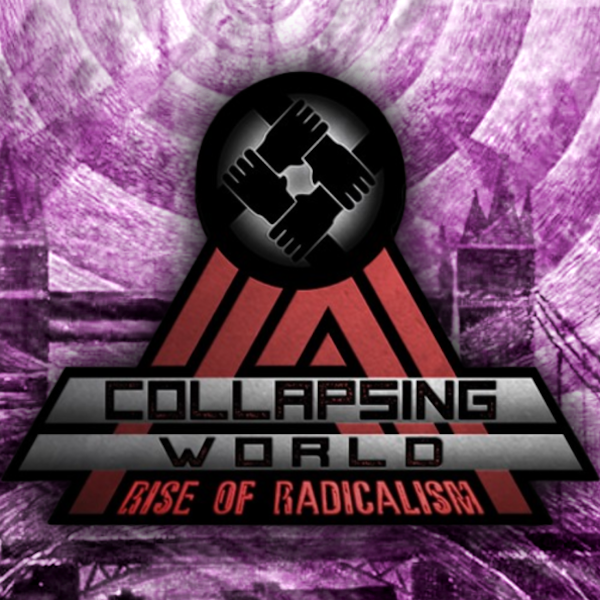 Collapsing World: Rise of Radicalism — Multilingual translation