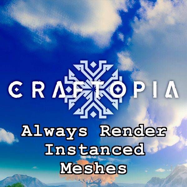 Always Render Instanced Meshes