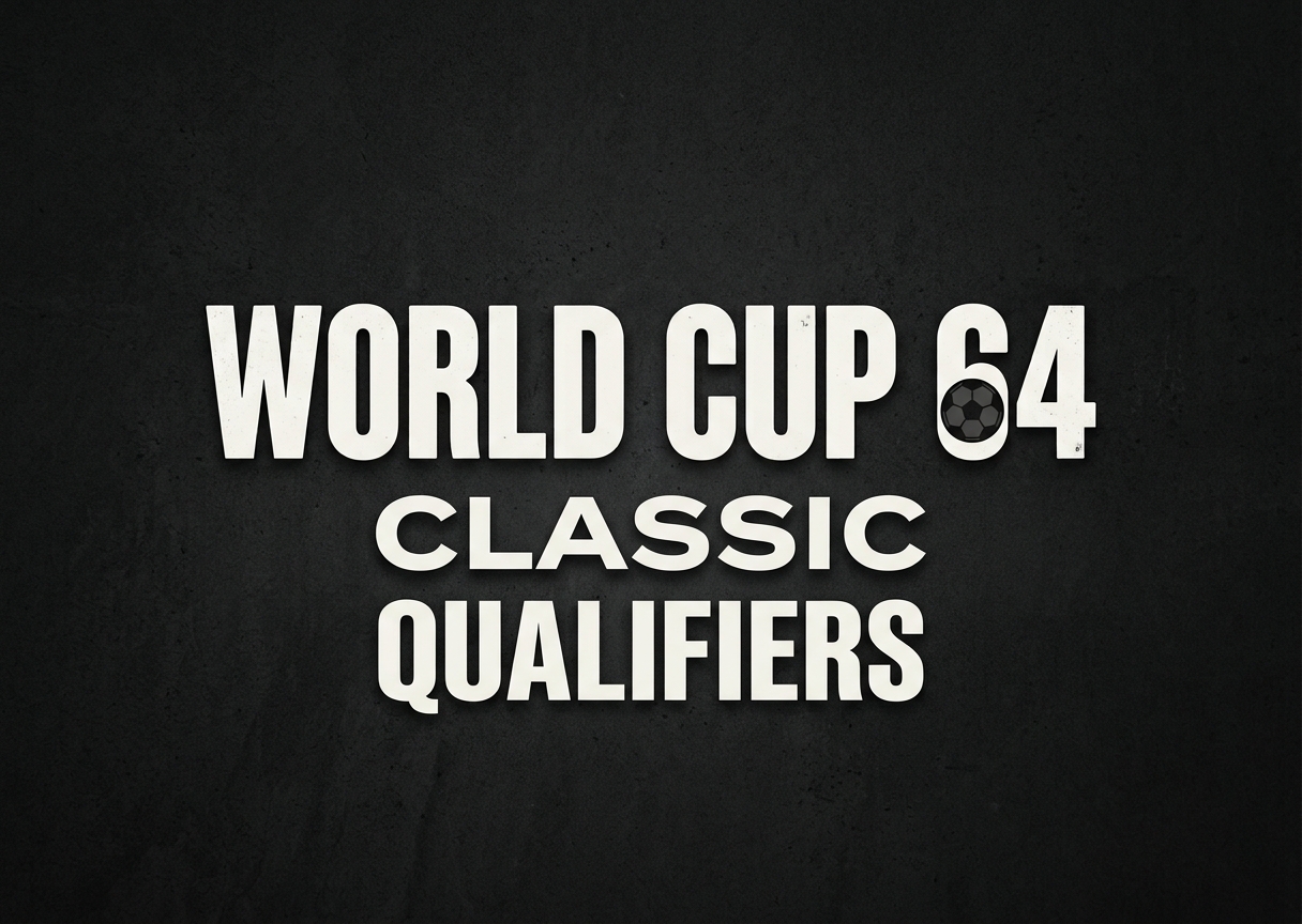 World Cup 64 with Classic EU Qualifiers